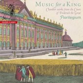 Music for a King: Chamber Works from the Court of Frederick the Great