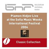 Plamen Hidjov Live at the Sofia Music Weeks Festival 2004