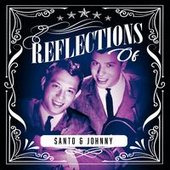 Reflections of Santo & Johnny