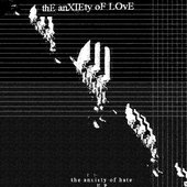 The Anxiety Of Hate E.P.