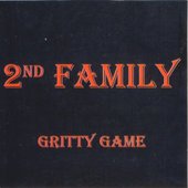 2nd Family - Gritty Game. 2003