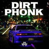 DIRT PHONK