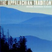 The Appalachian Tradition (Original Bluegrass Classics)