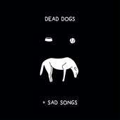 Dead Dogs & Sad Songs - EP