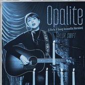 Opalite (Life Is A Song Acoustic Version)