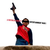 Entertainment War I [Explicit]