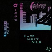 Late Shift Silk