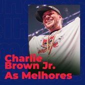 Charlie Brown Jr - As Melhores