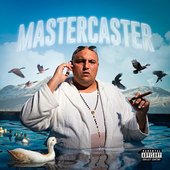 MASTERCASTER [Explicit]
