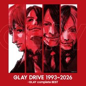 DRIVE 1993~2026 -GLAY complete BEST