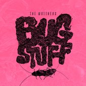 BUG STUFF - EP