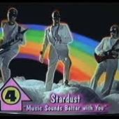 Stardust - Music Sounds Better with You