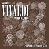 Vivaldi Sonata for cello in E minor, RV 40 - EP