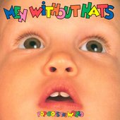 Men Without Hats - Pop Goes The World