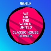 We Are The World United (Classic House Rework)
