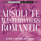 Absolute Masterworks - Romantic