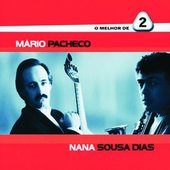 O Melhor De 2 - Mário Pacheco / Náná Sousa Dias