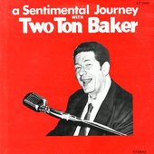 Sentimental Journey with Two Ton Baker