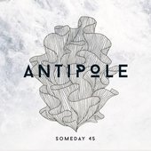 Antipole - Someday 45 single