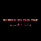 Coke Machine Glow: Songwriters' Cabal (20th Anniversary Edition)