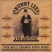 bunny-lee-and-the-aggrovators-dub-will-change-your-mind-Cover-Art.jpg