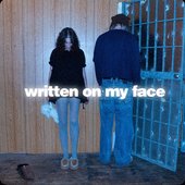 Written On My Face [Explicit]