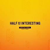 Half as Interesting