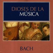 Dioses de la Música - Bach