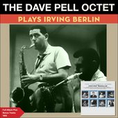The Dave Pell Octet Plays Irving Berlin (Full Album Plus Bonus Tracks 1953)