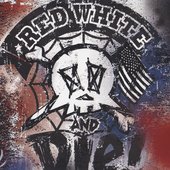 RED WHITE AND DIE!