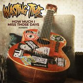 How Much I Miss Those Days (Acoustic)