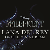 Once Upon a Dream (from \"Maleficent\") (Original Motion Picture Soundtrack) - Single