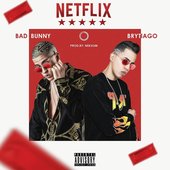 Brytiago X Bad Bunny — 'NETFLIXXX'