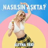 Aleyna-Tilki-Nasilsin-Askta.jpg