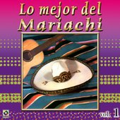 Lo Mejor De Mariachi Vol. 1