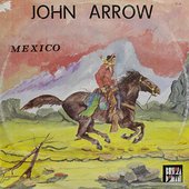 John Arrow - Mexico