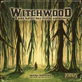 WITCHWOOD: A Dark Fantasy Role-Playing Adventure