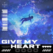 Give My Heart