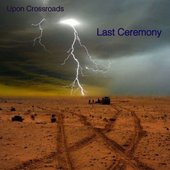 Upon Crossroads - EP by Last Ceremony 