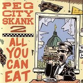 Peg City Skank 2: All You Can Eat