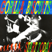 Gorilla Biscuits - Start Today.png