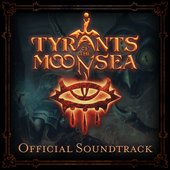 Tyrants of the Moonsea Official Soundtrack