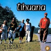 Tihuana - Ilegal (2000)