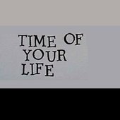 Time of Your Life - Single