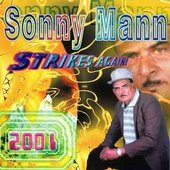 Sonny Mann Strikes Again 2001