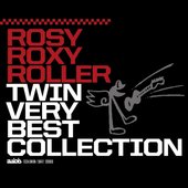 ROSY ROXY ROLLER TWIN VERY BEST COLLECTION