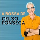A Bossa de Celso Fonseca