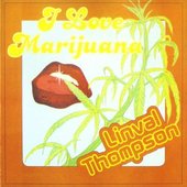 Linval Thompson -  I Love Marijuana