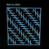 Feel No Other