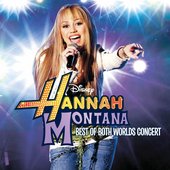 Hannah Montana/Miley Cyrus: Best of Both Worlds Concert